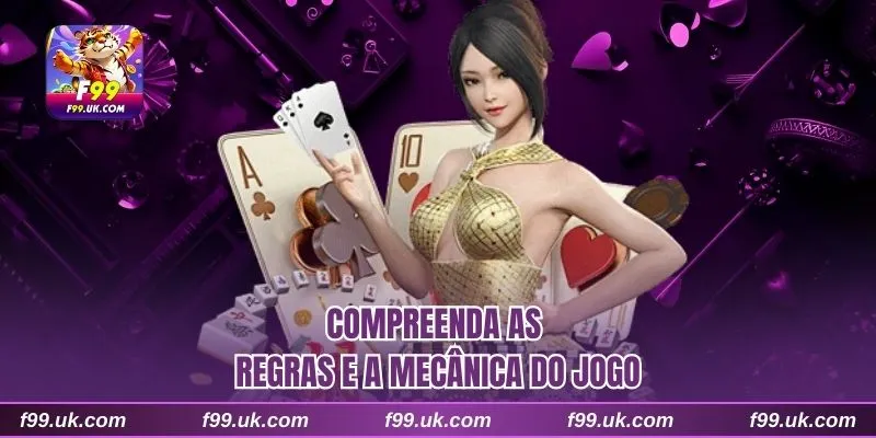 Compreenda as regras e a mecânica do jogo