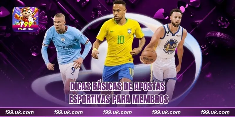 Dicas básicas de apostas esportivas para membros