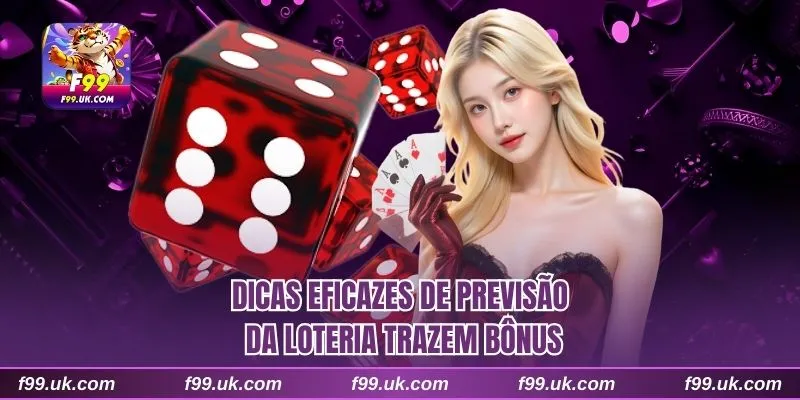 Dicas eficazes de previsão da loteria trazem bônus