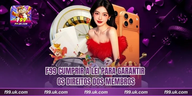  F99 cumprir a lei para garantir os direitos dos membros