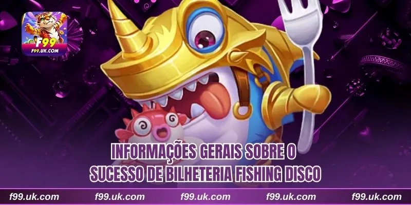Informações gerais sobre o sucesso de bilheteria Fishing Disco