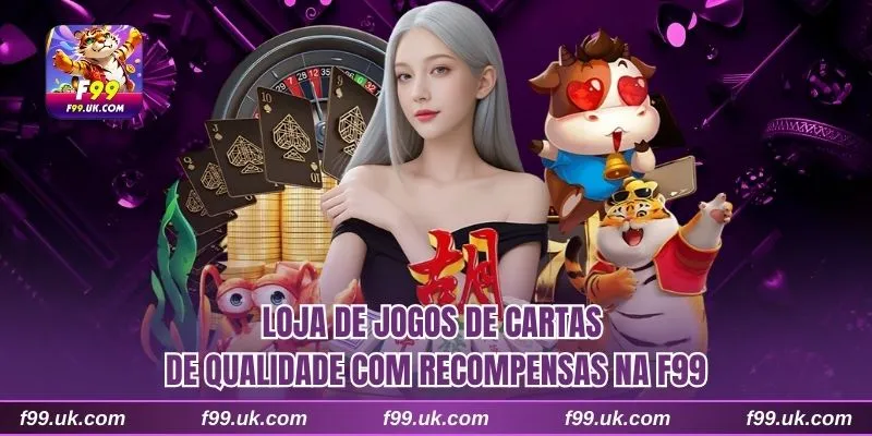 Loja de jogos de cartas de qualidade com recompensas na F99