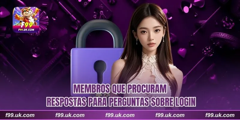 Membros que procuram respostas para perguntas sobre login