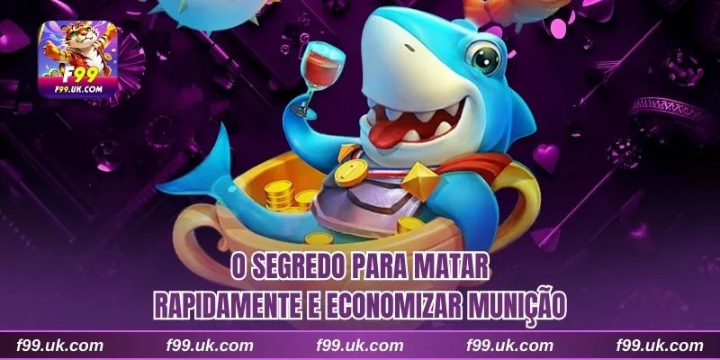 O segredo para matar rapidamente e economizar munição
