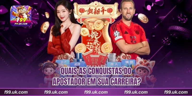Quais as conquistas do apostador em sua carreira?